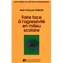 Faire face à l'agressivité en milieu scolaire