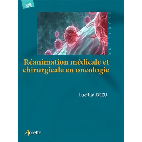 Réanimation médicale et chirurgicale  en oncologie