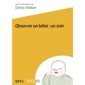1001 BB 039 - Observer un bébé : un soin