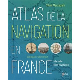 Atlas de la navigation en France à la veille de la Révolution