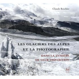 Les glaciers des Alpes et la photographie