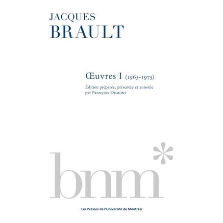 Jacques Brault : oeuvres I (1965-1975)