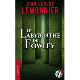 Le Labyrinthe de Fowley