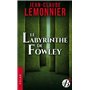 Le Labyrinthe de Fowley