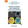 Guide pratique des urgences neurovasculaires