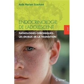 Endocrinologie de l'adolescent -Tome 1