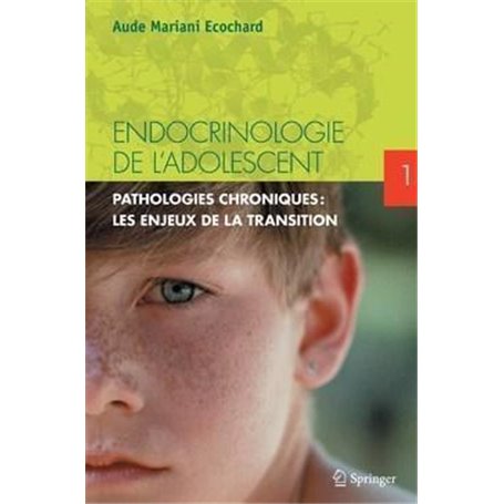 Endocrinologie de l'adolescent -Tome 1