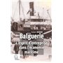 Balguerie. L'esprit d'entreprise dans l'économie maritime