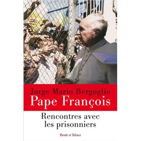 RENCONTRES AVEC LES PRISONNIERS