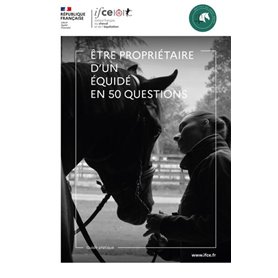 Etre propriétaire d'un équidé en 50 questions