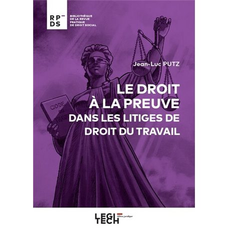 Le droit à la preuve dans les litiges de droit du travail