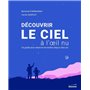 Découvrir le ciel à l'oeil nu