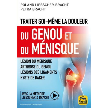 Traiter soi-même la douleur du Genou et du Ménisque