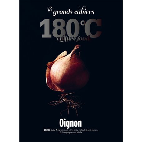 Les grands cahiers 180°C - Oignon