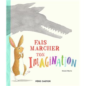 Fais marcher ton imagination