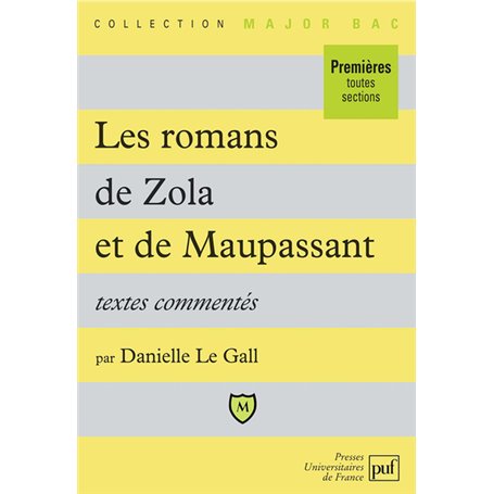 Les romans de Maupassant et de Zola. Textes commentés