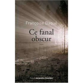 Ce fanal obscur