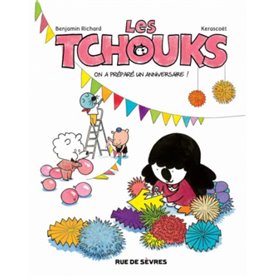 LES TCHOUKS T6 ON A PREPARE UN ANNIVERSAIRE