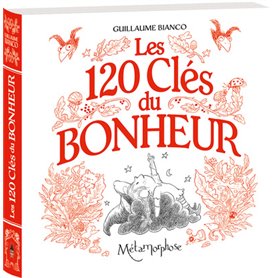 Les 120 Clés du Bonheur