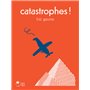 Catastrophes !