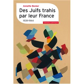 Des Juifs trahis par leur France