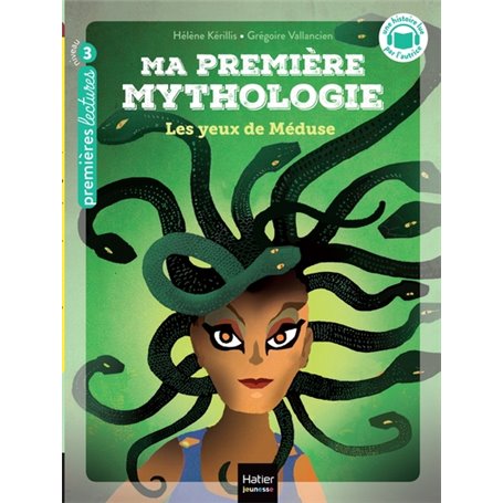 Ma premire mythologie - Les yeux de Mduse CP/CE1 6/7 ans