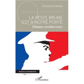 La peste brune est  notre porte