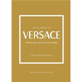 Little Book of Versace - L'histoire d'une maison de mode mythique