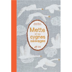 Mette et les cygnes sauvages