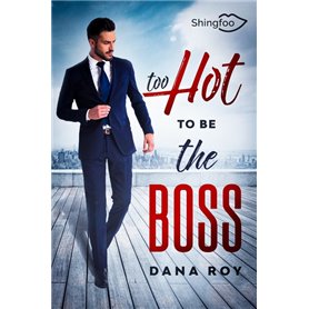 Too Hot to be the Boss