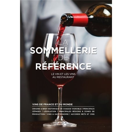 La sommellerie de référence - Le vin et les vins au restaurant