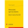 Féminités spectaculaires