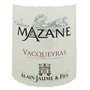 Alain Jaume Château Mazane 2014 Vacqueyras - Vin rouge des Côtes du Rhône