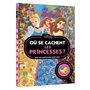 DISNEY PRINCESSES - Où se cachent les princesses ? - Cherche et trouve
