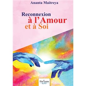 Reconnexion à l'Amour et à Soi