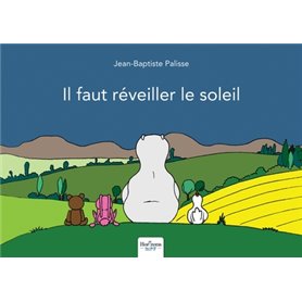 Il faut réveiller le soleil !