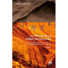 La nature de la réalité personnelle (tome 1)