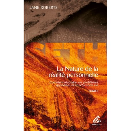 La nature de la réalité personnelle (tome 1)