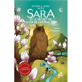 Sara et le secret de la loi de l'attraction Tome 2 : La Pratique