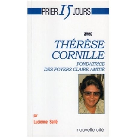 Prier 15 jours avec Thérèse Cornille