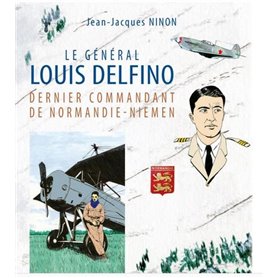 Le général Louis Delfino dernier commandant de Normandie-Niemen T1