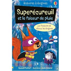 Super-écureuil et le faiseur de pluie - Histoires à énigmes - Dès 7 ans