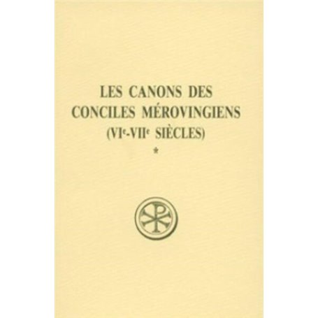 LES CANONS DES CONCILES MEROVINGIENS - TOME 1