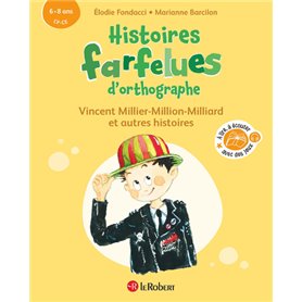 Histoires farfelues d'orthographe Vincent Millier-Million-Milliard et autres histoires