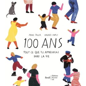 100 ans. Tout ce que tu apprendras dans la vie