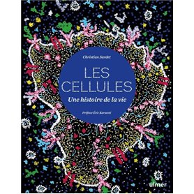 Cellules - Une histoire de la vie