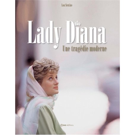 Lady Diana - Une tragédie moderne