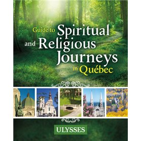 the Guide to Spiritual and Religious Journeys in Québec