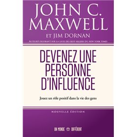 Devenez une personne d'influence - Jouez un rôle positif dans la vie des gens