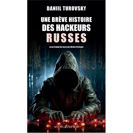 Une brève histoire des hackeurs russes